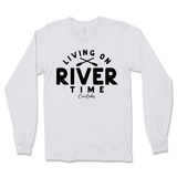 Living on River Time Long Sleeve T-Shirt