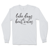 Lake Days and Boat Waves Long Sleeve T-Shirt