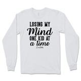 Losing My Mind One Kid At A Time Long Sleeve T-Shirt