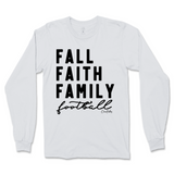 Fall, Faith, Family, Football Long Sleeve T-Shirt