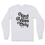 Kind Vibes Only Long Sleeve T-Shirt