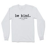 Be Kind Of A B Long Sleeve T-Shirt