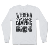 Weekend Forecast Camping with a Chance of Drinking Long Sleeve T-Shirt