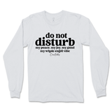 Do Not Disturb Long Sleeve T-Shirt