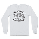 Teachers Plant Seeds Long Sleeve T-Shirt