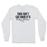 This Isn't Cat Hair, It's Kitty Glitter Long Sleeve T-Shirt