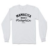 Mamacita Needs A Margarita Long Sleeve T-Shirt