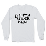 Witch Please Halloween Long Sleeve T-Shirt