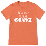 On Saturdays We Wear Orange Tennessee T-Shirt