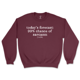 99% Chance Of Sarcasm Sweatshirt