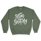 Not Slim, Kinda Shady Sweatshirt