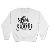 Not Slim, Kinda Shady Sweatshirt