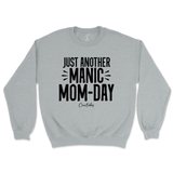 Just Another Manic Mom-Day Sweatshirt