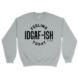 Feeling IDGAFish Today Sweatshirt