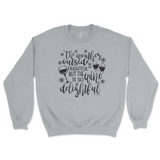 Weather Is Frightful, Wine is Delightful Sweatshirt