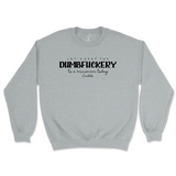 Let's Keep The Dumbfuckery To A Minimum Today Sweatshirt