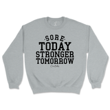 Sore Today Stronger Tomorrow Sweatshirt