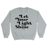 Let Your Light Shine Sweatshirt