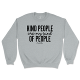 Kind People Are My Kind Of People Sweatshirt