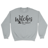 Witches Be Crazy Halloween Sweatshirt