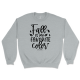 Fall is my Favorite Color Sweatshirt