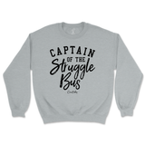 Captain of the Struggle Bus Sweatshirt