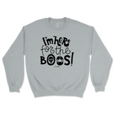 I'm Here for the Boos Halloween Sweatshirt