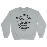 If Only Common Sense Was More Common Sweatshirt