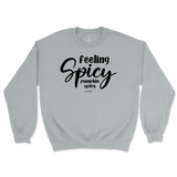 Feeling Spicy, Pumpkin Spicy Fall Sweatshirt