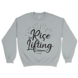 Rise By Lifting Others Sweatshirt