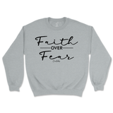 Faith Over Fear Sweatshirt