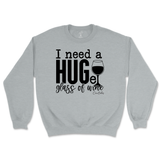 Need a Huge Glass of Wine Sweatshirt