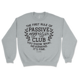 Passive Aggressive Club Sweatshirt