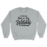 At Dusk We Ride or Die Witches Halloween Sweatshirt