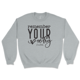 Remember Your Why Sweatshirt