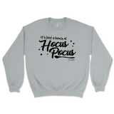 It's Just a Bunch of Hocus Pocus Halloween Sweatshirt