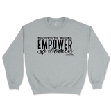 Empowered Women Empower Women Sweatshirt