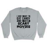 Eat Candy and Watch Scary Movies Halloween Sweatshirt