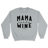 Mama Needs Wine Sweatshirt