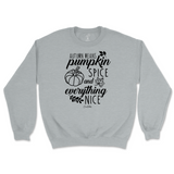 Autumn Means Pumpkin Spice and Everything Nice Fall Sweatshirt