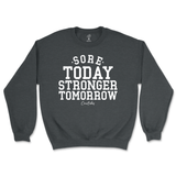 Sore Today Stronger Tomorrow Sweatshirt