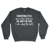 Parenting Style Sweatshirt