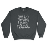 Only A Morning Person on Christmas Sweatshirt