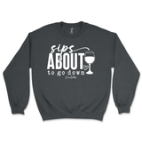 Sips About To Go Down Sweatshirt