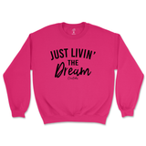 Just Livin' The Dream Sweatshirt