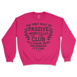 Passive Aggressive Club Sweatshirt