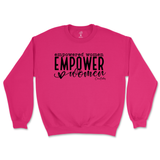 Empowered Women Empower Women Sweatshirt