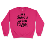 Life Begins After Coffee Sweatshirt