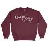 Beautiful Crazy Sweatshirt