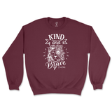 Kind And Brave Sweatshirt